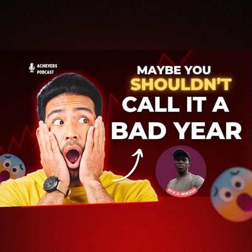 Maybe You Shouldn&rsquo;t Call It a Bad Year