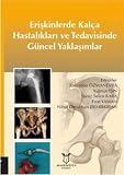 Erişkinlerde Kalça Hastalıkları ve Tedavisinde Güncel Yaklaşımlar