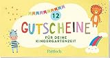 12 Gutscheine für deine Kindergartenzeit (Geschenke für Kindergarten-Kinder)