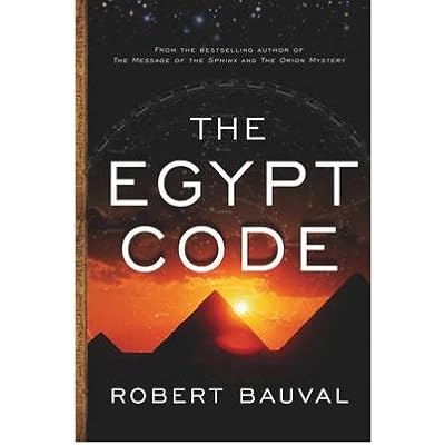 [ [ [ The Egypt Code [ THE EGYPT CODE ] By Bauval, Robert ( Author )Jul-01-2010 Paperback