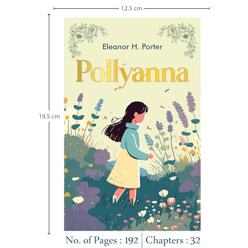 Image of Pollyanna | Children's Classic for Girls and Boys | Unabridged & Complete (192 Pages) | Paperback Edition with Premium Cover | Fiction Novel for Readers of All Ages (Classic Novels)