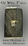 Oz Will Fall: The Grimoire (Volume 2)