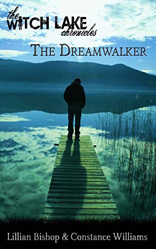 The Dreamwalker (The Witch Lake Chronicles) (Volume 1)