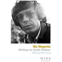 By Rob Young No Regrets
