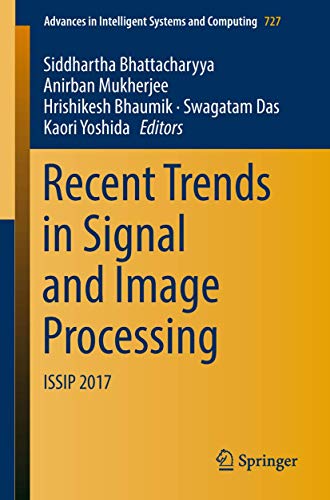Recent Trends in Signal and Image Processing: ISSIP 2017 (Advances in Intelligent Systems and Computing, 727)