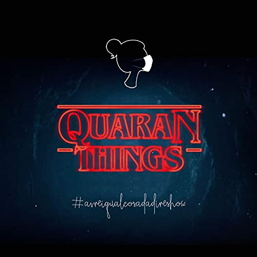 Quaran Things