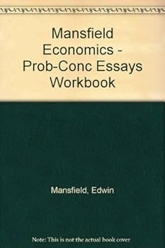 Hardcover Mansfield Economics - Prob-Conc Essays Workbook Book