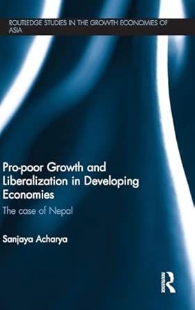 Pro-poor Growth and Liberalization in Developing Economies: The Case of Nepal book cover