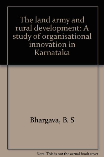The land army and rural development: A study of organisational innovation in Karnataka