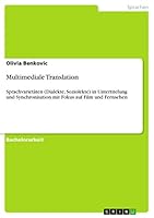 Multimediale Translation: Sprachvariet�ten (Dialekte, Soziolekte) in Untertitelung und Synchronisation mit Fokus auf Film und Fernsehen 3656893934 Book Cover