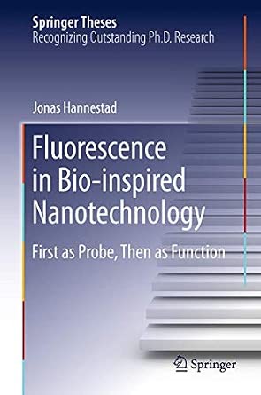 Fluorescence in Bio-inspired Nanotechnology: First as Probe, Then as Function Softcover reprint of the original 1st ed. 2013 Edition-Wow! eBook