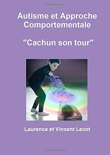 Télécharger Autisme et Approche Comportementale 
