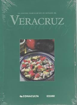 LA Cocina Familiar En El Estado De Veracruz (Cocina Familiar)