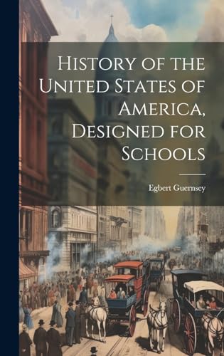 History of the United States of America, Designed for Schools