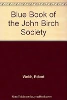The Blue book of the John Birch Society B0007JY104 Book Cover