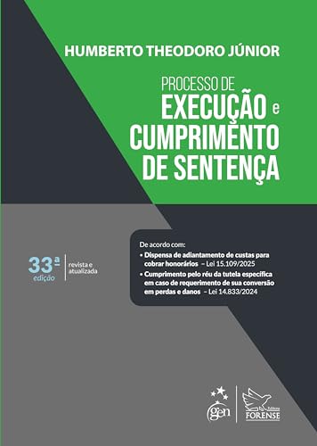 Processo de Execução e Cumprimento de Sentença – 33ª Edição 2025: