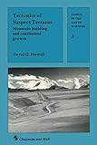 Tectonics of Suspect Terranes: Mountain building and continental growth (Topics in the Earth Sciences) (German Edition)