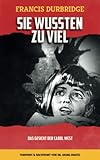Sie wussten zu viel - Francis Durbridge Einleitung: Dr Georg Pagitz Übersetzer: Dr Georg Pagitz 