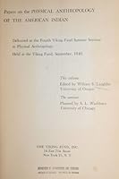 Papers On The Physical Anthropology Of The American Indian : Delivered At The 4. Viking Fund Summer Seminar In Physical Anthropology. Held At The Viking Fund, September 1949. B00362HTLC Book Cover