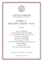 Cantica Hiberna - Album 1: Ubi Sunt Gaudia - Parts: For SATB Choir a Cappella 9464751371 Book Cover