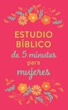 Estudio biblico de 5 minutos para mujeres (Spanish Edition)