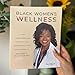 Black Women's Wellness: Your 