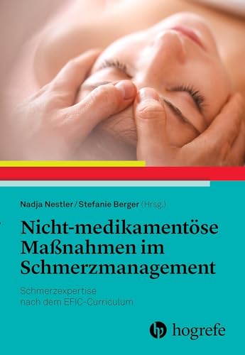 Nicht-medikamentöse Maßnahmen im Schmerzmanagement: Schmerzexpertise nach dem EFIC-Curriculum