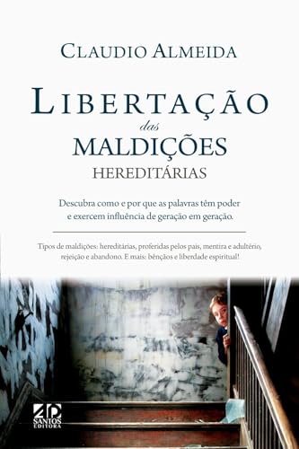 Libertação das Maldições Hereditárias: Descubra como e por que as palavras têm poder e exercem influência de geração em geração