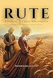 Rute : Histórias que Deus não esquece (Portuguese Edition)