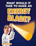 What Would It Take to Make an Energy Blade? (Sci-Fi Tech)