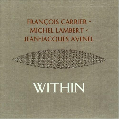 Within [Audio CD] CARRIER,FRANCOIS / MICHEL LAMBERT / JEAN-JACQUES AVENEL