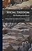 Produktbild Social Freedom: A Study Of The Conflicts Between Social Classifications And Personality