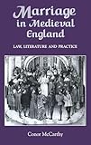 Marriage in Medieval England: Law, Literature and Practice