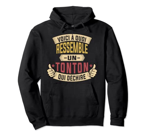 Voici à Quoi Ressemble un Tonton Qui Déchire Drôle Cadeau Sweat à Capuche Cover