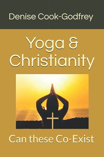 Yoga & Christianity: Can these Co-Exist