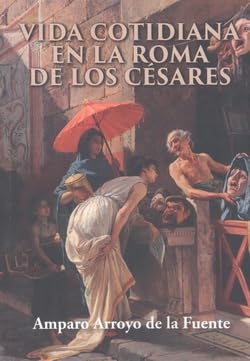 Portada de Vida cotidiana en la Roma de los césares