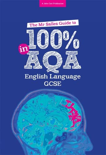 John Catt Educational The Mr Salles Guide to 100% in AQA English Language Exam