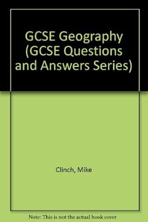 GCSE Geography (GCSE Questions and Answers Series) : Clinch, Mike ...