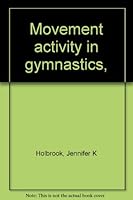 Movement activity in gymnastics, 0823801586 Book Cover