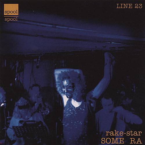 Some Ra [Audio CD] Rake-Star; Clyde Forsberg; David Broscoe; Paul Newman; Jamie Gullikson; Rory Magill; John Higney; Mark Molnar; Petr Cancura; Gaby Warren; Linsey Wellman; Rob Frayne; Dorothy Fields; Jerome Kern; Sun Radio Ibiza and Ross Murray