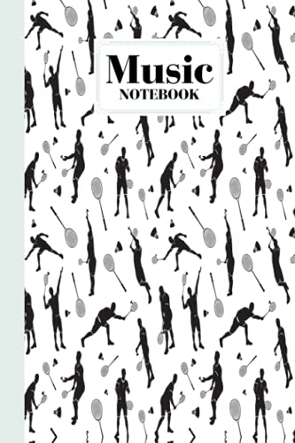 Music Notebook: Badminton Music Notebook, Music Writing Notebook | Blank Sheet Music Notebook, 120 Pages, Size 6" x 9" by Kelly Findlay