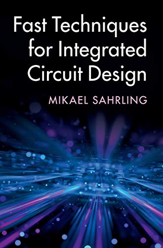 Fast Techniques for Integrated Circuit Design view 2