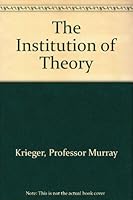 The Institution of Theory 0801848296 Book Cover
