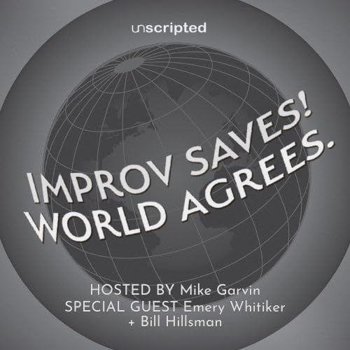 S2E2 - Environment of mutual trust: Teaching Improv Across Generations with Bill Hillsman and Emery Whitiker