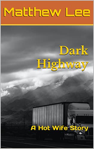 Dark Highway: A Hot Wife Story