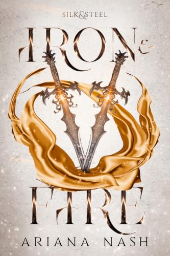 Silk and Steel #2: Iron & Fire