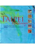 TAIPEI Epiphanies Taipei Museum wins (3, regardless of the sale) 986003835X Book Cover