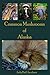 Common Mushrooms of Alaska (Volume 3)