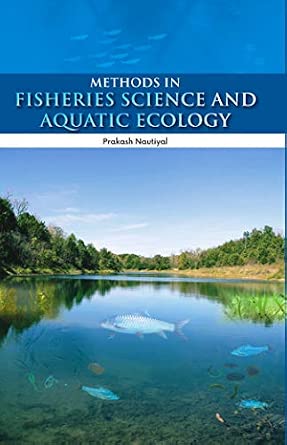 Methods in Fisheries Science and Aquatic Ecology: A Manual - | 9788121109970 | Amazon.com.au | Books