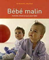 Bébé Malin: [Activités D'éveil Et Jeux Pour Bébé] 2012366767 Book Cover